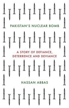 portada Pakistan's Nuclear Bomb: A Story of Defiance, Deterrence and Deviance (in English)