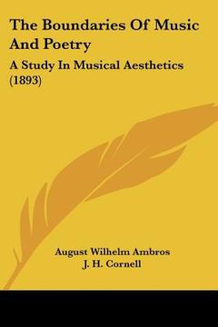 portada the boundaries of music and poetry: a study in musical aesthetics (1893) (en Inglés)
