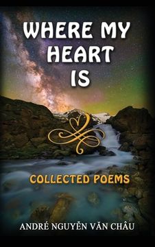 portada Where My Heart Is, Collected Poems (en Inglés)