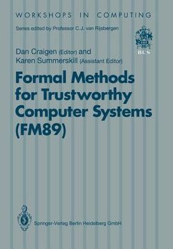 portada formal methods for trustworthy computer systems (fm89): report from fm89: a workshop on the assessment of formal methods for trustworthy computer syst (in English)