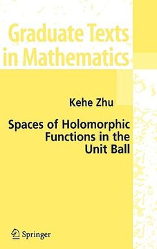 portada spaces of holomorphic functions in the unit ball (en Inglés)