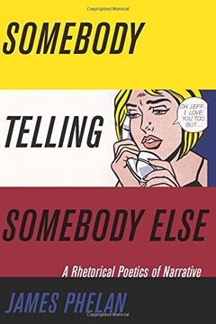 portada Somebody Telling Somebody Else: A Rhetorical Poetics of Narrative (Theory Interpretation Narrativ) (in English)