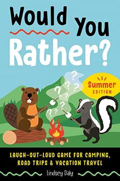 portada Would you Rather? Summer Edition: Laugh-Out-Loud Game for Camping, Road Trips, and Vacation Travel 
