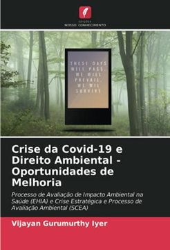 portada Crise da Covid-19 e Direito Ambiental -Oportunidades de Melhoria: Processo de Avaliação de Impacto Ambiental na Saúde (Ehia) e Crise Estratégica e Processo de Avaliação Ambiental (Scea) (en Portugués)
