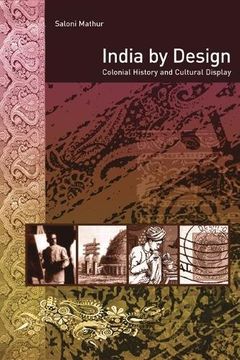 portada India by Design: Colonial History and Cultural Display (en Inglés)