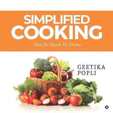 portada Simplified Cooking: Maa Ke Haath Ka Khana (en Inglés)