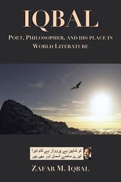 portada Iqbal: Poet, Philosopher, and His Place In World Literature (en Inglés)