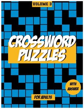portada Crossword Puzzles For Adults, Volume 3: Medium to High - Level Puzzles That Entertain and Challenge