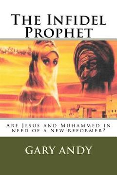portada The Infidel Prophet (in English)