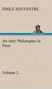 portada an attic philosopher in paris - volume 2 (en Inglés)