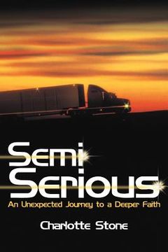 portada semi serious: an unexpected journey to a deeper faith (en Inglés)
