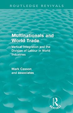 portada Multinationals and World Trade: Vertical Integration and the Division of Labour in World Industries (Routledge Revivals) (en Inglés)