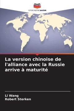 portada La version chinoise de l'alliance avec la Russie arrive à maturité (en Francés)