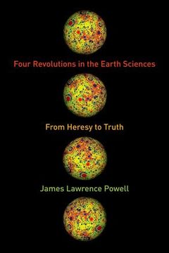 portada Four Revolutions in the Earth Sciences: From Heresy to Truth (en Inglés)
