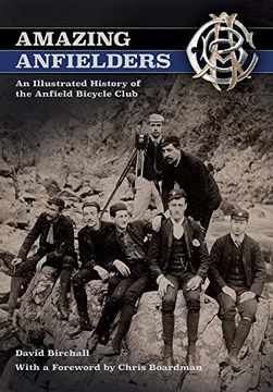 portada Amazing Anfielders: An Illustrated History of the Anfield Bicycle Club