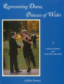 portada Representing Diana, Princess of Wales: Cultural Memory and Fairy Tales Revisited