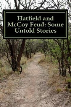 portada Hatfield and McCoy Feud: Some Untold Stories (en Inglés)