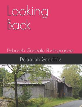 portada Looking Back: Deborah Goodale Photographer (in English)