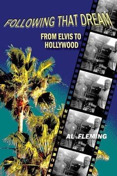 portada Following That Dream From Elvis to Hollywood