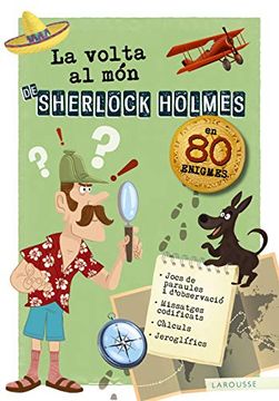portada La Volta al món de Sherlock Holmes (Larousse - Infantil (in Catalá)