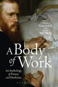 portada A Body of Work: An Anthology of Poetry and Medicine
