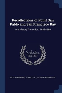 portada Recollections of Point San Pablo and San Francisco Bay: Oral History Transcript / 1985-1986 (en Inglés)