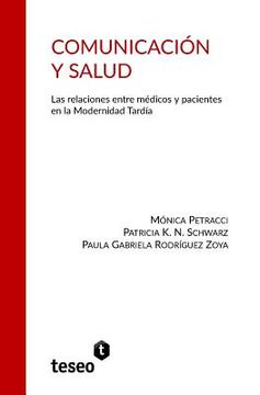portada Comunicación y Salud: Las relaciones entre médicos y pacientes en la Modernidad Tardía