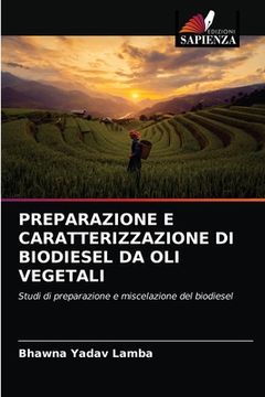 portada Preparazione E Caratterizzazione Di Biodiesel Da Oli Vegetali (in Italian)