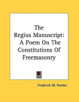 portada the regius manuscript: a poem on the constitutions of freemasonry (in English)