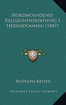 portada Nordmoendenes Religionsforfatning I Hedendommen (1847) (en Danés)