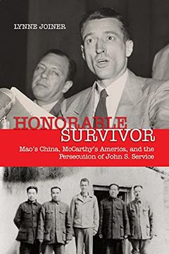 portada Honorable Survivor: Mao'S China, Mccarthy'S America, and the Prosecution of John s. Service (en Inglés)