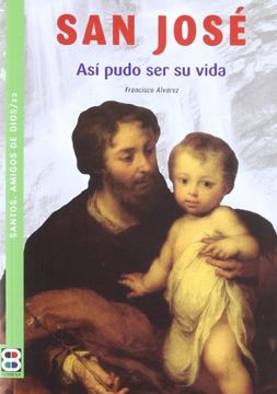 portada San Jose: Asi Pudo ser su Vida (in Spanish)
