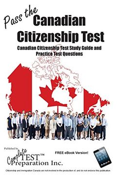 portada Pass the Canadian Citizenship Test!: Complete Canadian Citizenship Test Study Guide and Practice Test Questions (in English)