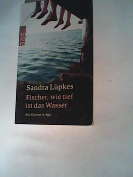 portada Fischer, wie Tief ist das Wasser: Ein Küsten-Krimi (en Alemán)