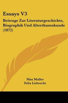 portada essays v3: beitrage zur literaturgeschichte, biographik und alterthumskunde (1872) (in English)