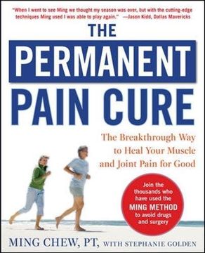 portada The Permanent Pain Cure: The Breakthrough way to Heal Your Muscle and Joint Pain for Good (Pb) (en Inglés)