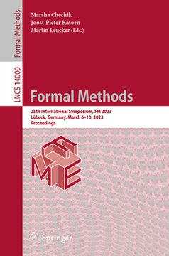 portada Formal Methods: 25th International Symposium, FM 2023, Lübeck, Germany, March 6-10, 2023, Proceedings (en Inglés)