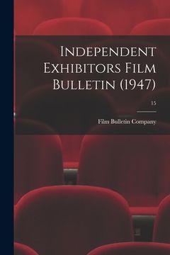 portada Independent Exhibitors Film Bulletin (1947); 15 (en Inglés)