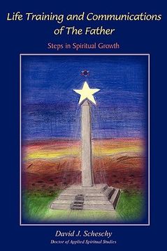portada life training and communications of the father: steps in spiritual growth (en Inglés)