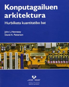 portada Konputagailuen Arkitektura. Hurbilketa Kuantitatibo bat (Unibertsitateko Eskuliburuak - Manuales Universitarios) (in Basque)