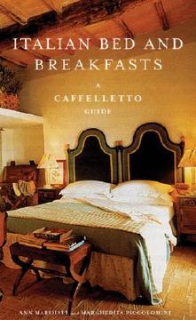 portada italian bed and breakfasts: a caffelletto guide (en Inglés)