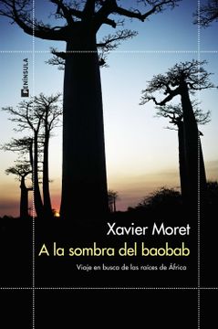 portada A la Sombra del Baobab: Viaje en Busca de las Raíces de África (Odiseas) (in Spanish)