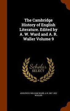 portada The Cambridge History of English Literature. Edited by A. W. Ward and A. R. Waller Volume 9