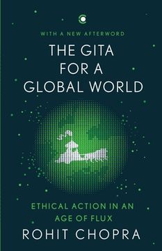portada The Gita for a Global World: Ethical Action in an Age of Flux (en Inglés)