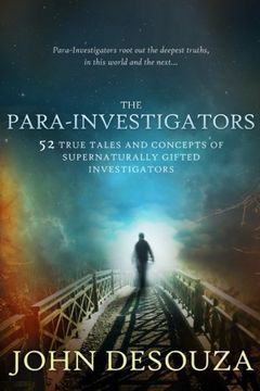 portada The Para-Investigators: 52 True Tales And Concepts of Supernaturally Gifted Investigators