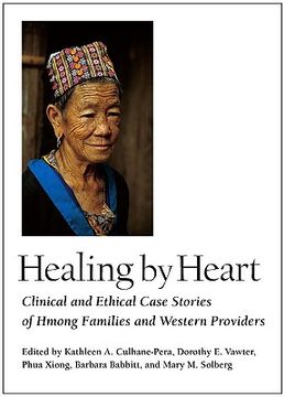 portada healing by heart: clinical and ethical case stories of hmong families and western providers (en Inglés)