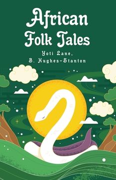 portada African Folk Tales: Yoti Lane, Blair Hughes-Stanton (en Inglés)