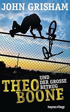 portada Theo Boone und der Große Betrug (Jugendbücher - Theo Boone, Band 6) (en Alemán)
