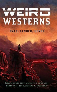 portada Weird Westerns: Race, Gender, Genre (Postwestern Horizons) (en Inglés)