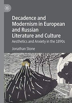 portada Decadence and Modernism in European and Russian Literature and Culture: Aesthetics and Anxiety in the 1890S (in English)